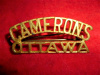 M70 - The Camerons of Ottawa Regiment Shoulder Title Badge  